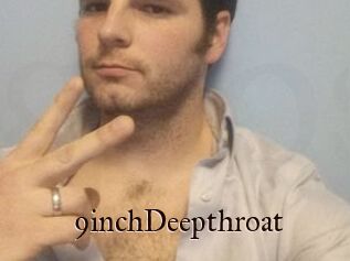 9inchDeepthroat