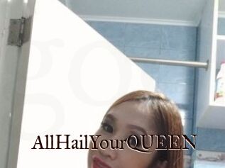 AllHailYourQUEEN