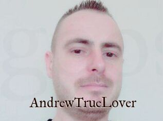 AndrewTrueLover