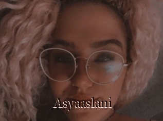 Asyaaslani