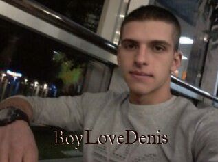 BoyLoveDenis