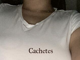 Cachetes