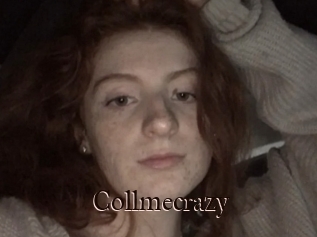 Collmecrazy