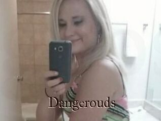 Dangerouds