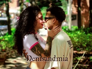 Denisandmia