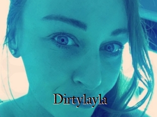 Dirtylayla