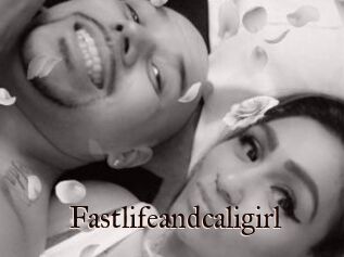 Fastlifeandcaligirl