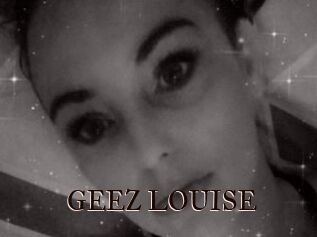 GEEZ_LOUISE