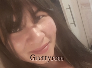 Grettyross