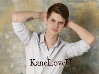 KaneLoveU