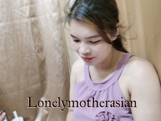 Lonelymotherasian