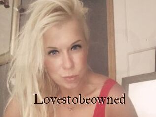 Lovestobeowned