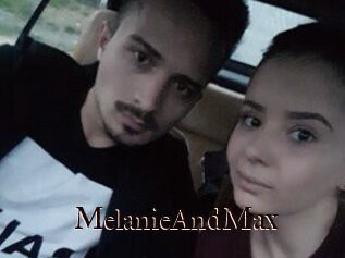 MelanieAndMax