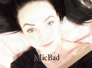 MicBad