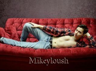 Mikeyloush