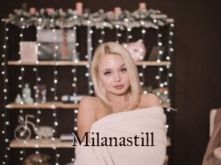 Milanastill