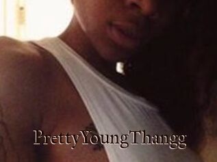 PrettyYoungThangg