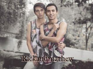 Rickandmathew