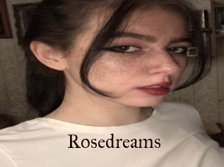 Rosedreams