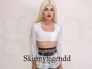 Skinnylegendd