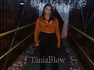 TaniaBlow