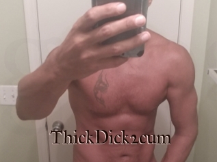 ThickDick2cum