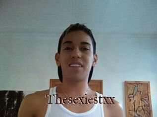 Thesexiestxx