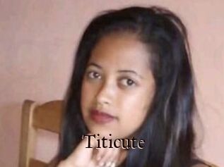 Titicute