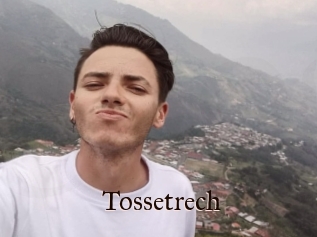 Tossetrech