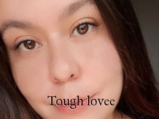 Tough_lovee