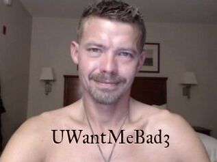 UWantMeBad3