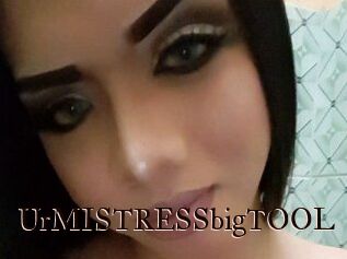 UrMISTRESSbigTOOL