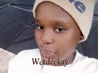 Wetdeekay