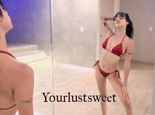 Yourlustsweet